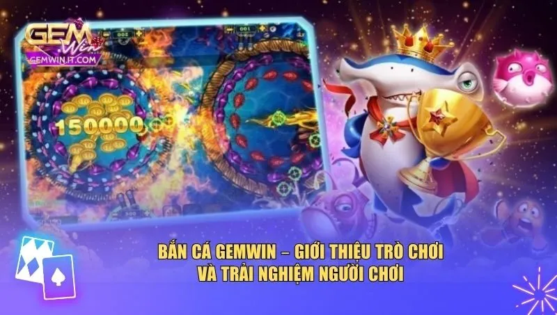 Giới thiệu về bắn cá Gemwin 