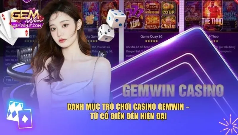 Danh mục trò chơi casino Gemwin 
