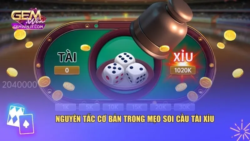 Nguyên tắc cơ bản trong mẹo soi cầu tài xỉu