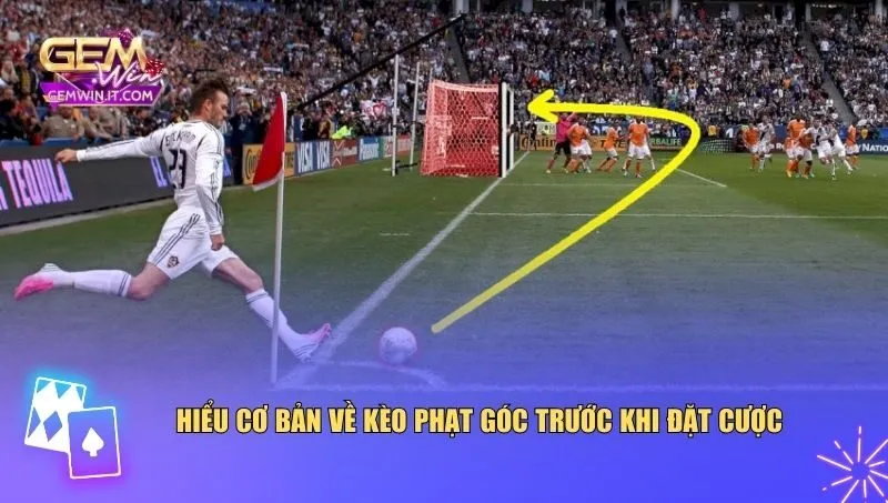 Hiểu cơ bản về kèo phạt góc trước khi đặt cược