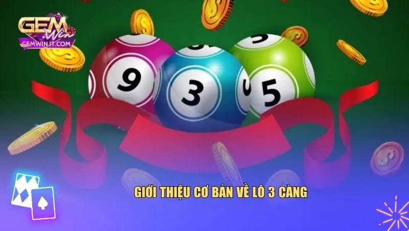 Những kiến thức cơ bản bạn cần nắm trước khi chơi lô 3 càng