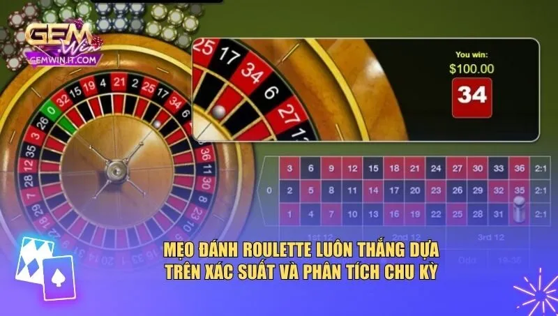 Áp dụng mẹo đánh roulette luôn thắng dựa trên xác suất và phân tích chu kỳ